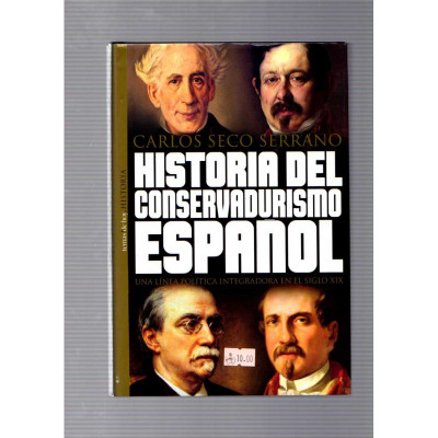 Historia del conservadurismo español / Carlos Seco Serrano