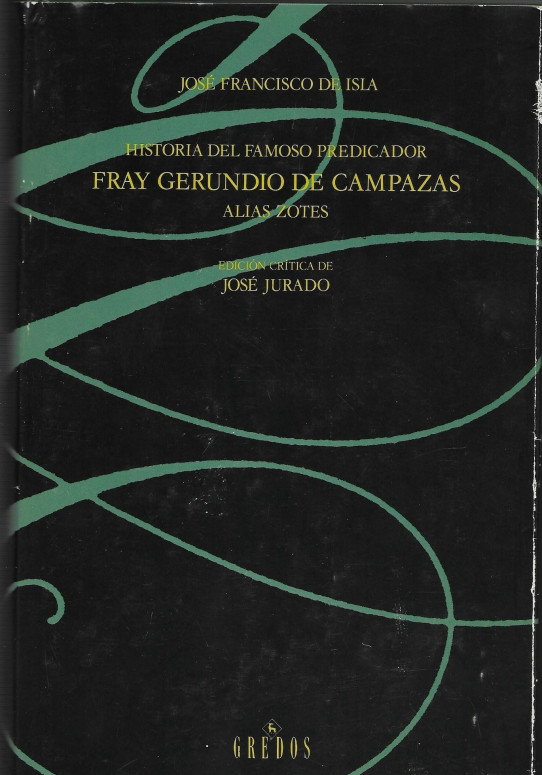 HISTORIA DEL FAMOSO PREDICADOR FRAY GERUNDIO DE CAMPAZAS ALIAS ZOTES