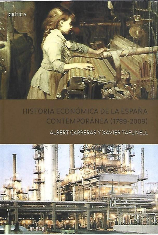 HISTORIA ECONÓMICA DE LA ESPAÑA CONTEMPORÁNEA (1789-2009)