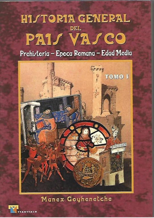 HISTORIA GENERAL DEL PAIS VASCO. 1ª Parte.  PREHISTORIA-EPOCA ROMANA-EDAD MEDIA