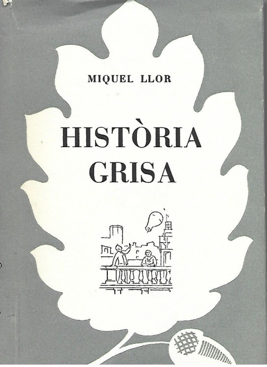 HISTORIA GRISA  (Miquel Llor)