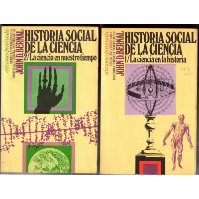 Historia social de la ciencia. / John D. Bernal.