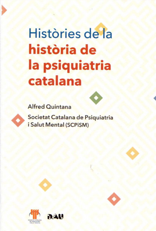 HISTÒRIES DE LA HISTÒRIA DE LA PSIQUIATRIA CATALANA