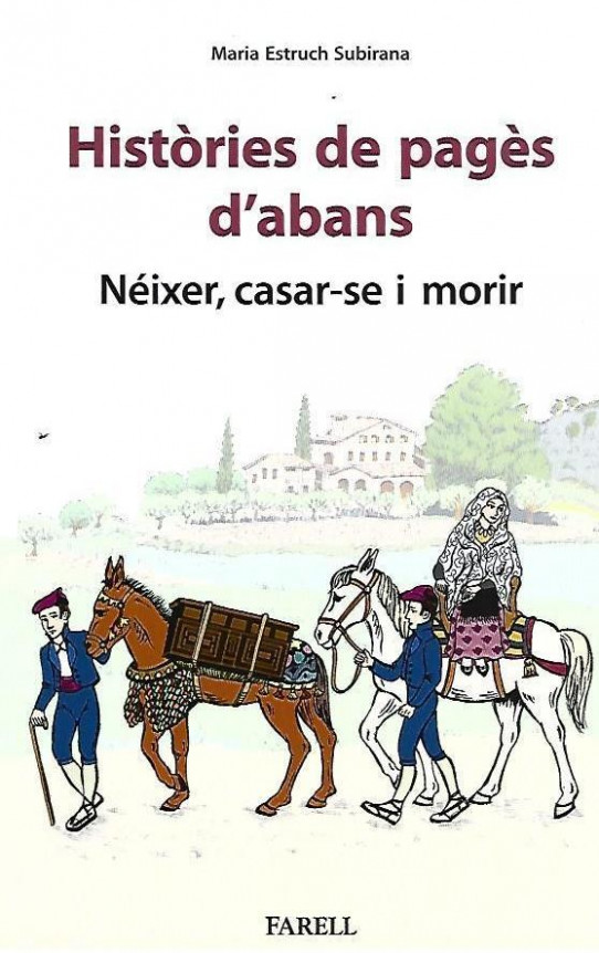 HISTORIES DE PAGES D'ABANS. Néixer, casar-se i morir