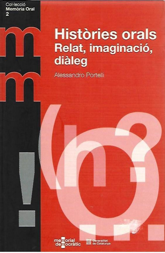 HISTORIES ORALS. RELAT, IMAGINACIO, DIALEG