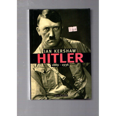 Hitler 1889 - 1936 / Ian Kershaw