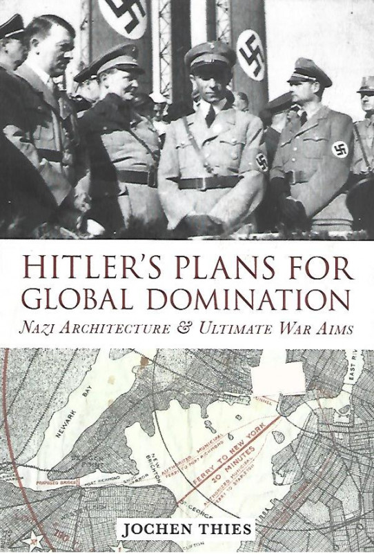 HITLER'S PLANS FOR GLOBAL DOMINATION