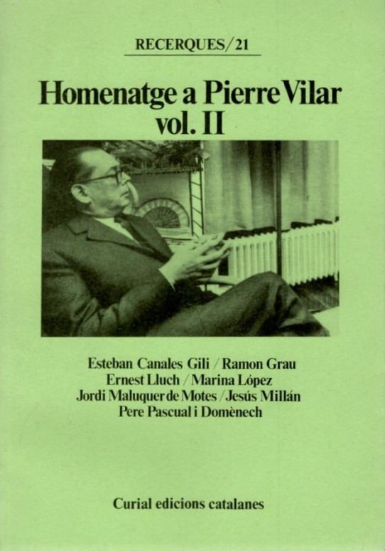 HOMENATGE A PIERRE VILAR VOL. II - Esteban Canales Gili / Ramon Grau / Ernest Lluch / Marina López / Jordi Maluquer de Motes / Jesús Millán / Pere Pas