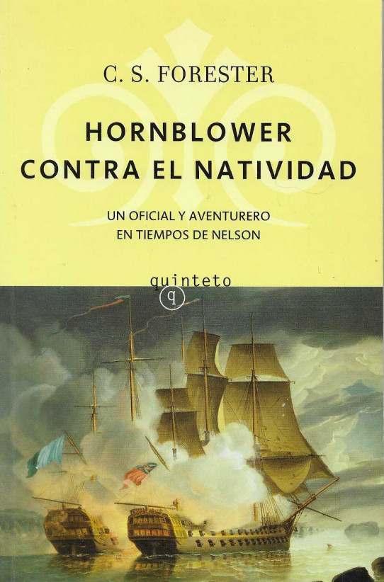 Hornblower contra el Natividad. Un oficial y aventurero en tiempos de Nelson.