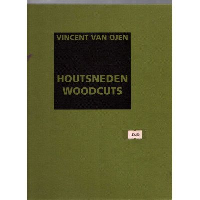 Houtsneden Woodcuts / Vincent Van Oje
