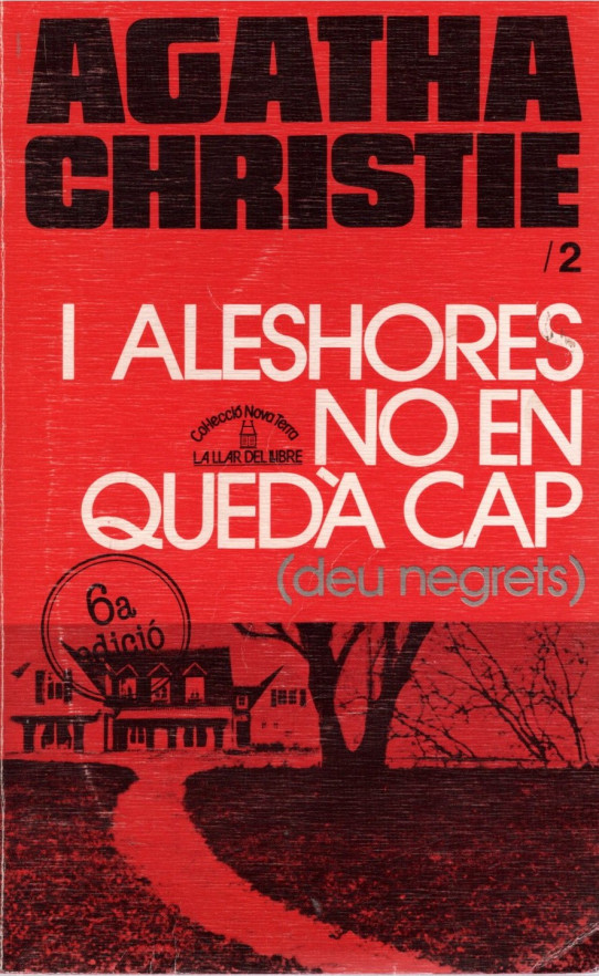 I ALESHORES NO EN QUEDA CAP (Deu negrets)