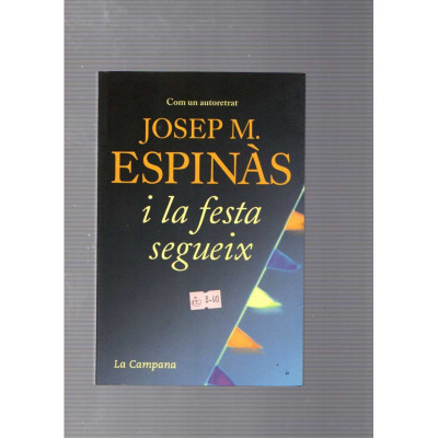 I la festa segueix / Josep M. Espinàs