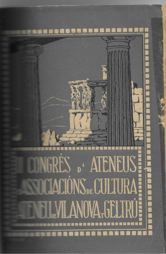 II CONGRÉS D'ATENEUS Y ASSOCIACIÓNS DE CULTURA ATENEU DE VILANOVA Y GELTRÚ