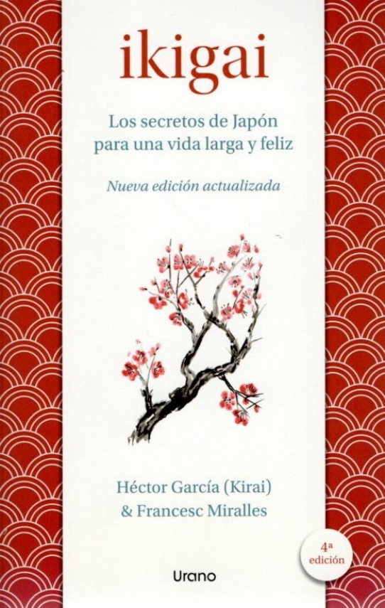 IKIGAI. Los secretos de Japón para una vida larga y feliz