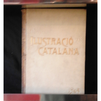 Ilustració Catalana : revista setmanal ilustrada. 19 números corresponents a 1905.