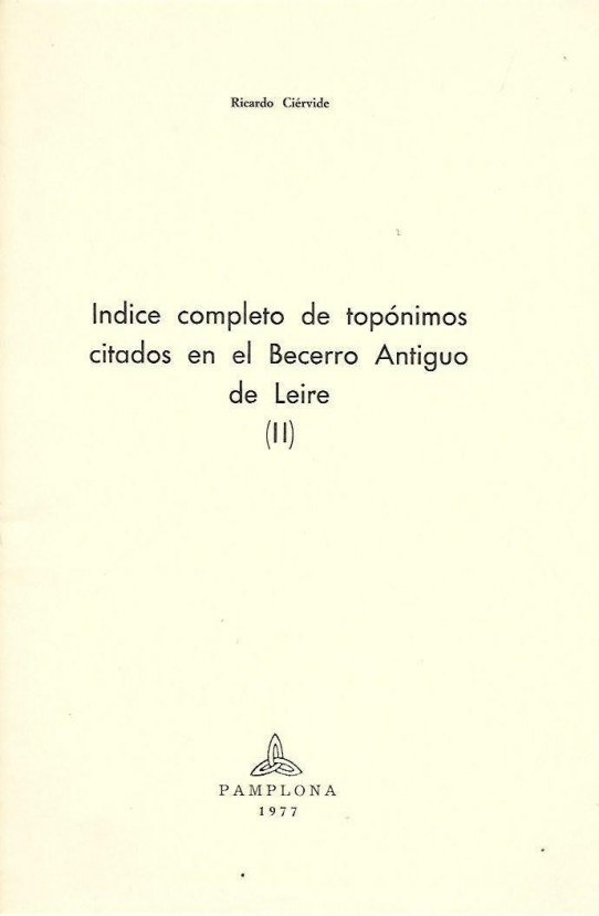 INDICE COMPLETO DE ANTROPONIMOS CITADOS EN EL BECERRO ANTIGUO DE LEYRE. 3 Volumenes