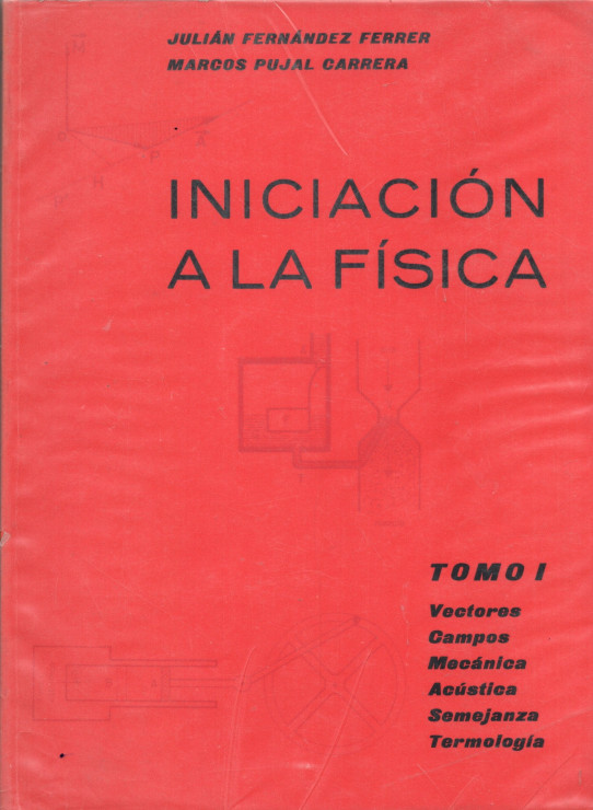 INICIACIÓN A LA FÍSICA (TOMO I)