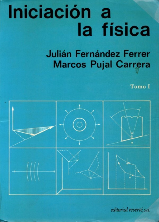 INICIACIÓN A LA FÍSICA (TOMO I)