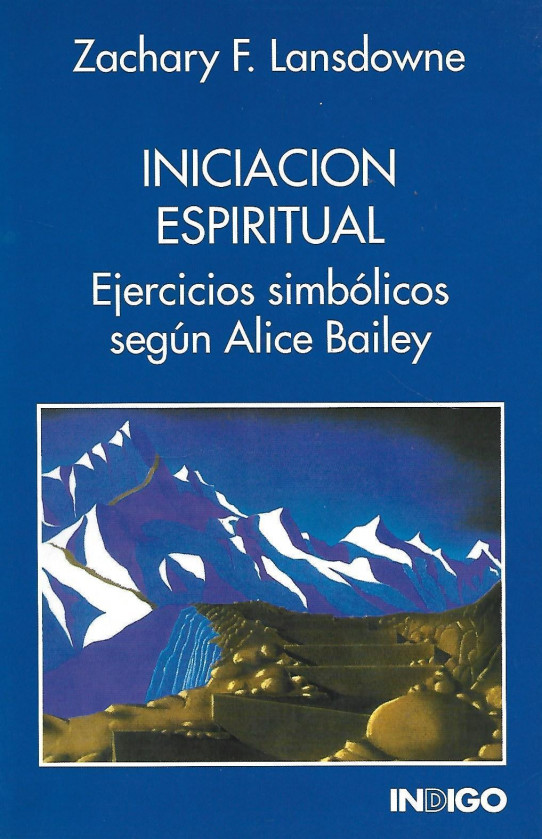 INICIACIÓN ESPIRITUAL. EJERCICIOS SIMBÓLICOS SEGÚN ALICE BAILEY