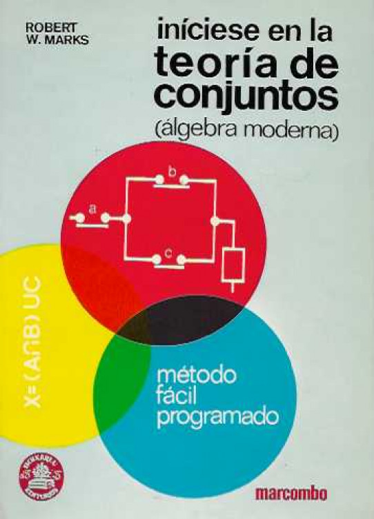INÍCIESE EN LA TEORÍA DE CONJUNTOS (Álgebra moderna).