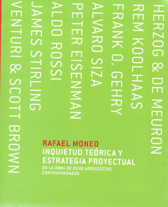 Inquietud teórica y estrategia proyectual. En la obra de ocho arquitectos contemporáneos.