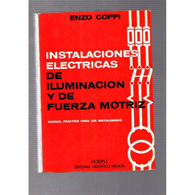 Instalaciones electricas de iluminacion y de fuerza motriz / Enzo Coppi