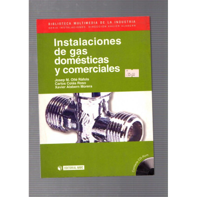 Intalaciones de gas domésticas y comerciales / Josep M. Ollé, Carlos Colás y Xavier Alabern