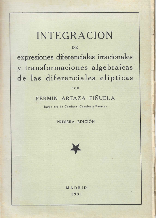 Integración de expresiones diferenciales irrracionales y transformaciones algebraicas de las diferenciales elípticas.