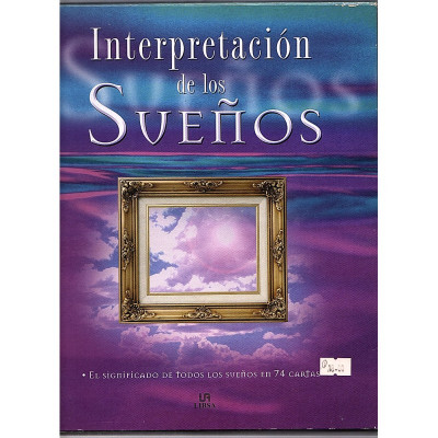 Interpretación de los sueños · El significado de todos los sueños en 74 cartas / Luis Trujillo