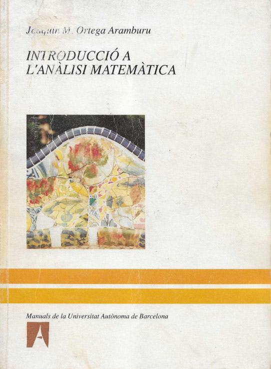 Introducció a l'anàlisi matemàtic / Joaquín M. Ortega Aramburu