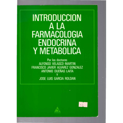 Introducción a la farmacologia endocrina y metabolica / Varios autores