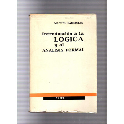 Introducción a la logica y al analisis formal / Manuel Sacristan