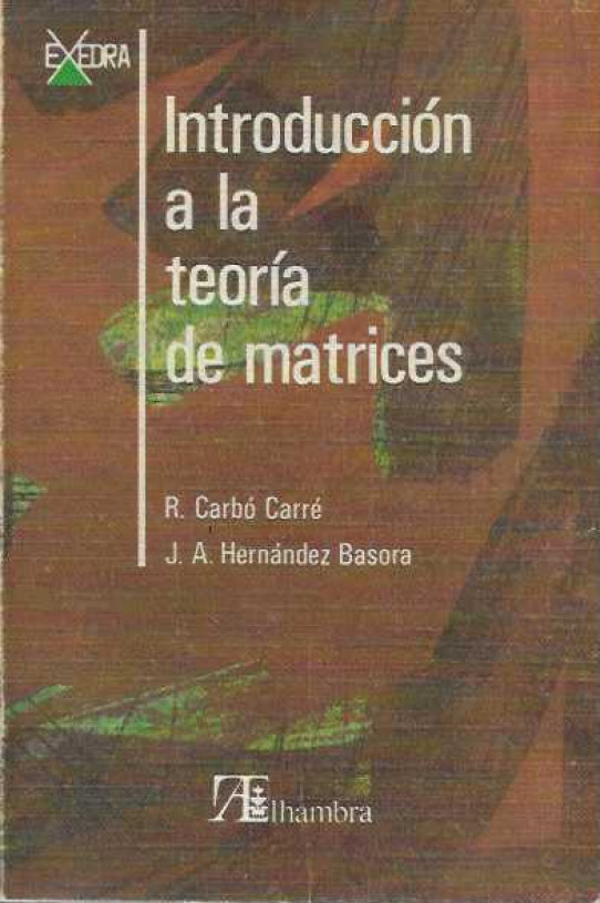 INTRODUCCIÓN A LA TEORÍA DE MATRICES.
