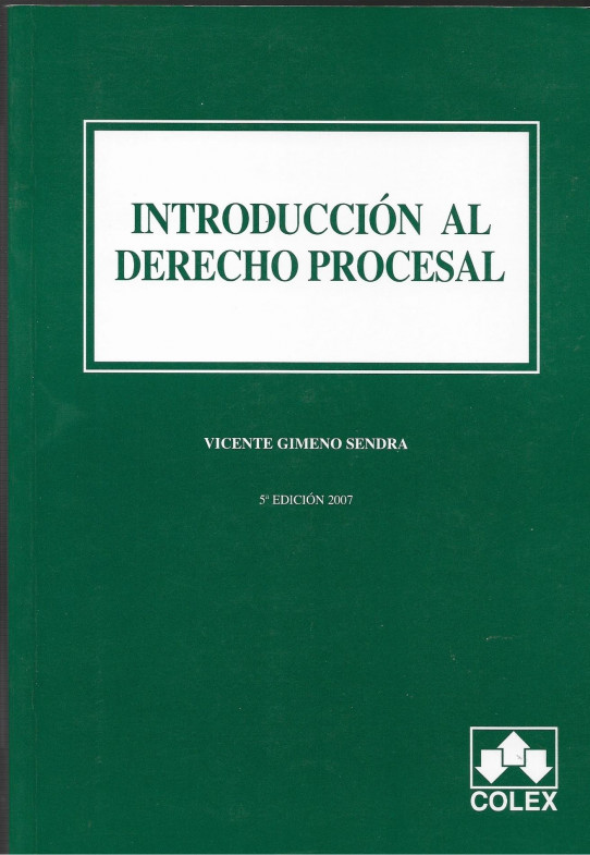 INTRODUCCIÓN AL DERECHO PROCESAL 5ª edición 2007