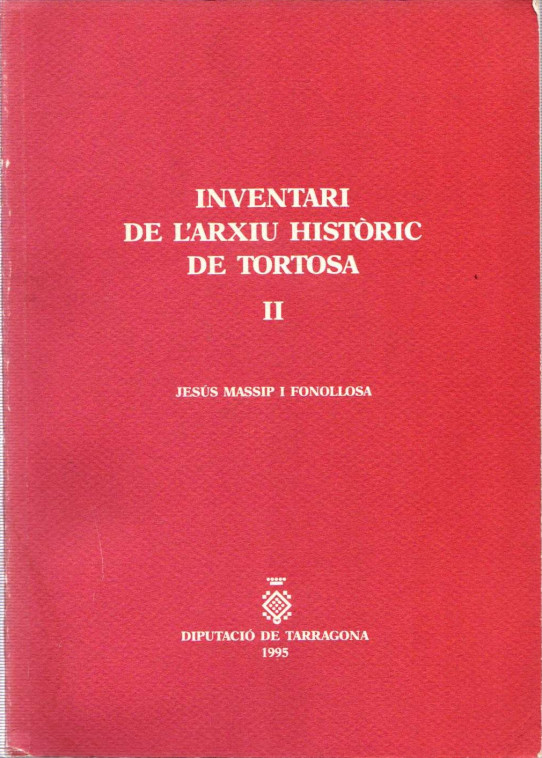 INVENTARI DE L'ARXIU HISTÒRIC DE TORTOSA 2 VOLUMS