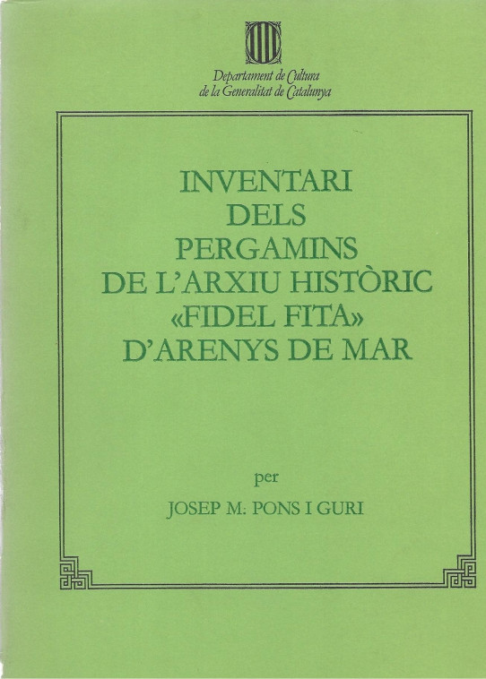 INVENTARI DELS PERGAMINS DE L'ARXIU HISTORIC 'FIDEL FITA' D'ARENYS DE MAR