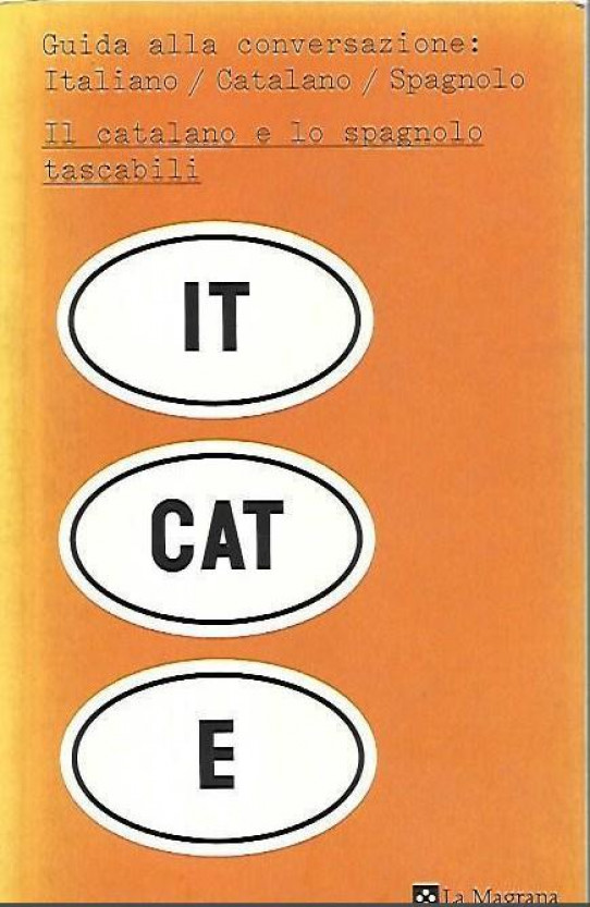IT - CAT - E. Guida alla conversazione: Italiano / Catalano / Spagnolo. Il atalano e lo Spagnolo tascabili