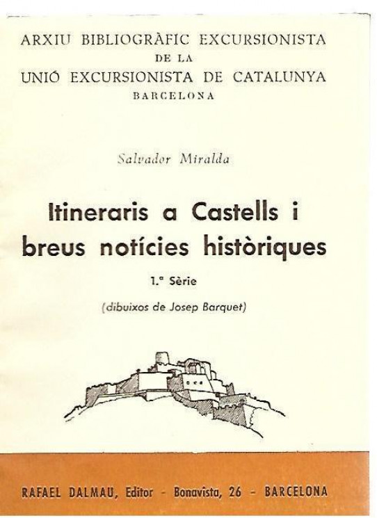 ITINERARIS A CASTELS i BREUS NOTICIES HISTORIQUES 2 Volums (1ª, 2ª i 3ª series)