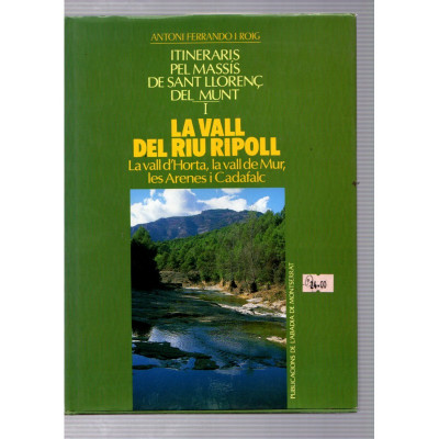 Itineraris pel massís de Sant llorenç del Munt I · La vall del riu Ripoll / Antoni Ferrando i Roig