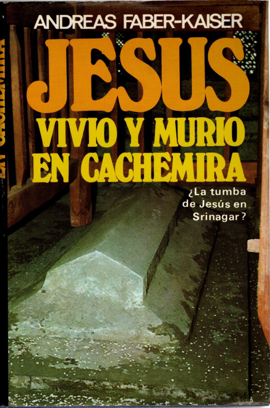 JESÚS VIVIÓ Y MURIÓ EN CACHEMIRA