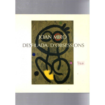 Joan Miró: Desfilada d'obsessions / Fundació Joan Miró