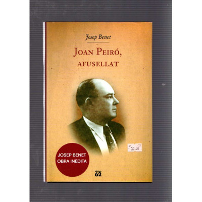 Joan Peiró, afusellat / Josep Benet