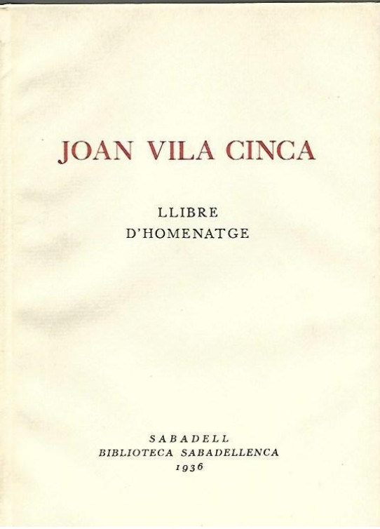 JOAN VILA CINCA. LLIBRE D'HOMENATGE