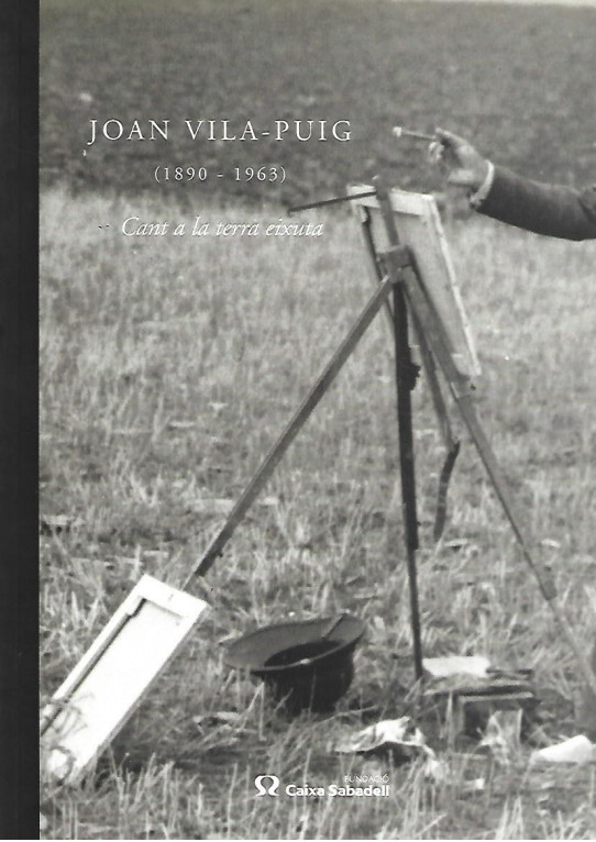 JOAN VILA-PUIG (1890-1963). CANT A LA TERRA EIXUTA