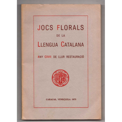 Jocs Florals de la Llengua catalana : Any CXVII de llur Restauració.