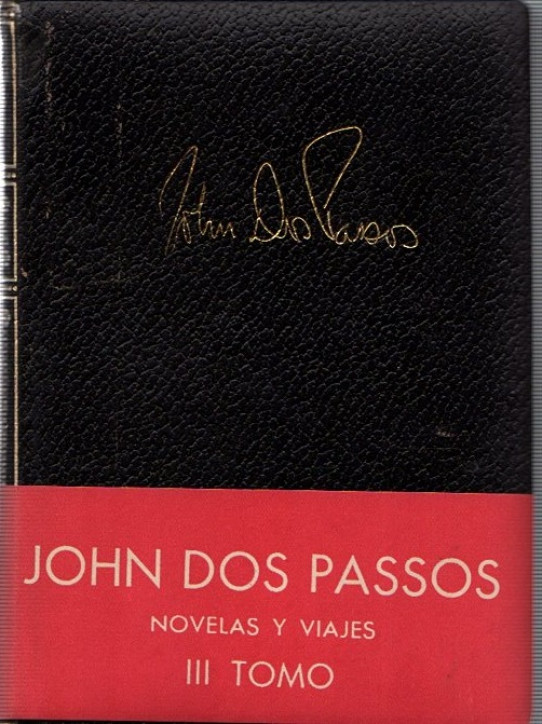 JOHN DOS PASSOS · NOVELAS Y VIAJES 3 VOL.