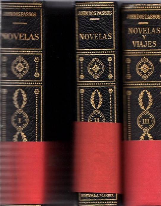 JOHN DOS PASSOS · NOVELAS Y VIAJES 3 VOL.