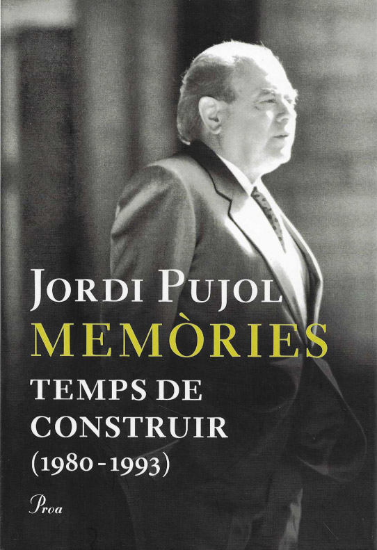 Jordi Pujol. Memòries. Vol. 1930-1980 i vol 1980-1993.