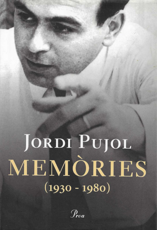 Jordi Pujol. Memòries. Vol. 1930-1980 i vol 1980-1993.