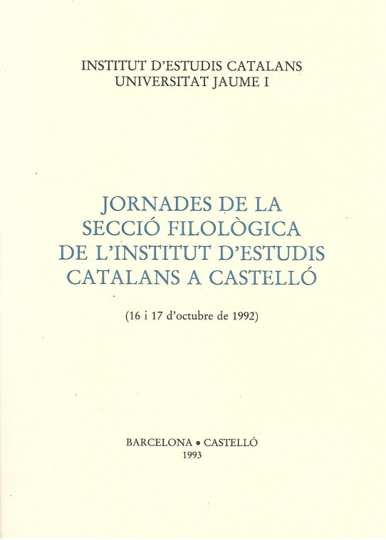 JORNADES DE KA SECCIÓ FILOLÓGICA DE L'INSTITUT D'ESTUDIS CATAKABS A CASTELLÓ (16 i 17 d'octubre de 1992)